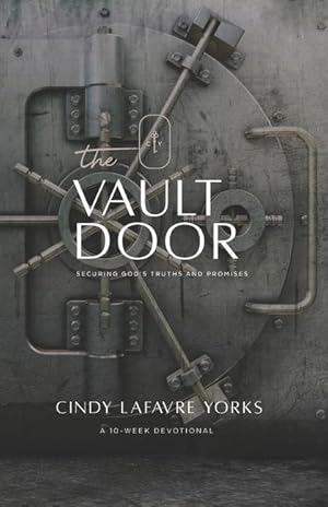 Seller image for The Vault Door: Securing God\ s Truths and Promises for sale by moluna