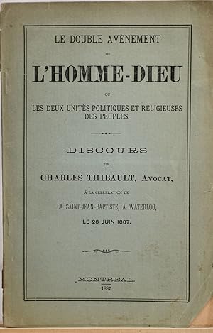 Le double avènement de l'Homme-Dieu ou les deux unités politiques et religieuses des peuples. Dis...