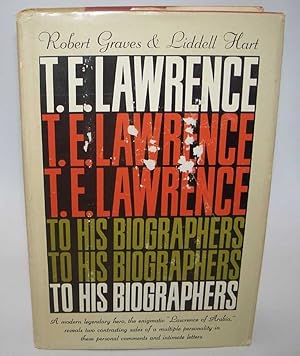Imagen del vendedor de T.E. Lawrence to His Biographers a la venta por Easy Chair Books