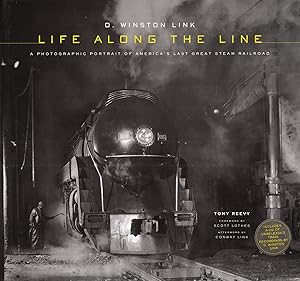 Immagine del venditore per D. Winston Link : Life Along The Line : A Photographic Portrait Of America's Last Great Steam Railroad : venduto da Sapphire Books