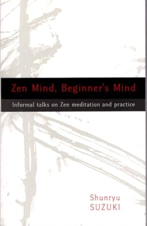 Seller image for ZEN MIND, BEGINNER'S MIND: Informal Talks on Zen Meditation and Practice for sale by By The Way Books