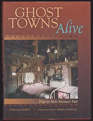 Seller image for GHOST TOWNS ALIVE Trips to New Mexico's Past for sale by Easton's Books, Inc.
