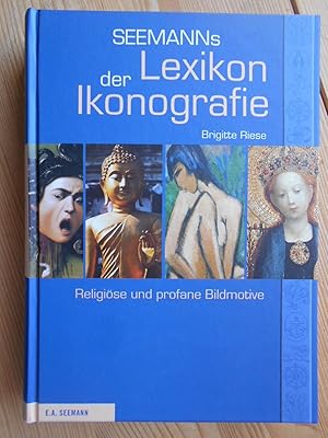 Bild des Verkufers fr Seemanns Lexikon der Ikonografie : religise und profane Bildmotive. zum Verkauf von Antiquariat Rohde