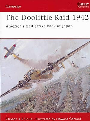 The Doolittle Raid 1942: America s first strike back at Japan (Campaign, Band 156).