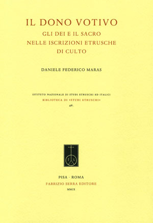 Seller image for Il dono votivo. Gli dei e il sacro nelle iscrizioni etrusche di culto for sale by Libreria Studio Bosazzi