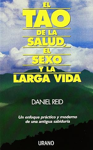 Imagen del vendedor de El Tao De La Salud, El Sexo Y La Larga Vida (Medicinas Complementarias) (Spanish Edition) a la venta por Librairie Cayenne