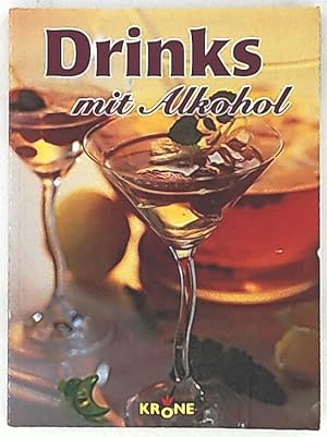 Seller image for Drinks mit Alkohol for sale by Leserstrahl  (Preise inkl. MwSt.)