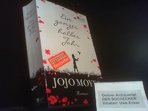 Bild des Verkufers fr Ein ganzes halbes Jahr : Roman. Jojo Moyes. Aus dem Engl. von Karolina Fell zum Verkauf von Der Buchecker