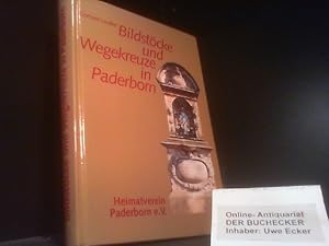 Bild des Verkufers fr Bildstcke und Wegekreuze in Paderborn. Heimatverein Paderborn e.V. zum Verkauf von Der Buchecker