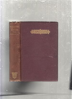 Seller image for Letters of Felix Mendelssohn Bartholdy fron 1833 to 1847 (with) A Catalogue of All His Musical Compositions for sale by Old Book Shop of Bordentown (ABAA, ILAB)