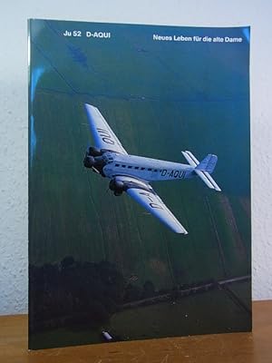 Seller image for Ju 52 D-AQUI. Neues Leben fr die alte Dame [mit Beilagen] for sale by Antiquariat Weber