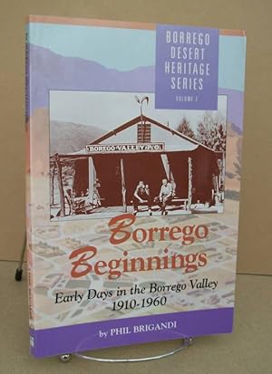 Seller image for Borrego Beginnings Early Days in the Borrego Valley 1910-1960 for sale by John E. DeLeau