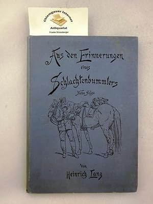 Bild des Verkufers fr Aus den Erinnerungen eines Schlachtenbummlers im Feldzuge 1870/71. Neue Folge. Mit zahlreichen Reproduktionen nach den Kriegsskizzenbchern und nach Gemlden des Knstlers. zum Verkauf von Chiemgauer Internet Antiquariat GbR