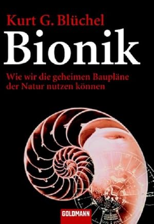 Bionik: Wie wir die geheimen Baupläne der Natur nutzen können