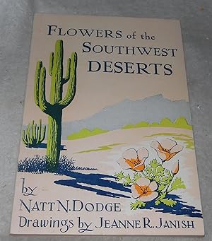 Seller image for Flowers Of The Southwest Deserts for sale by Pheonix Books and Collectibles