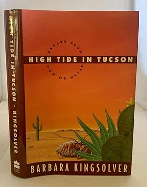 Seller image for High Tide In Tucson Essays from Now or Never for sale by S. Howlett-West Books (Member ABAA)