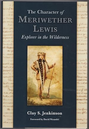The Character of Meriwether Lewis: Explorer in the Wilderness