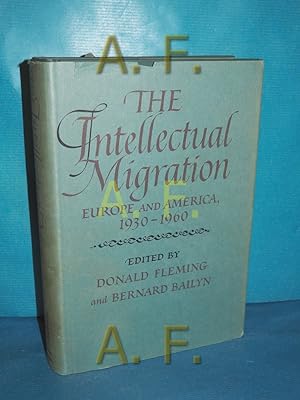 Immagine del venditore per The intellectual migration : Europe and America, 1930 - 1960. ed. by Donald Fleming and Bernard Bailyn venduto da Antiquarische Fundgrube e.U.