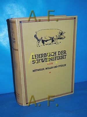 Bild des Verkufers fr Lehrbuch der Schweinezucht : Krperbau, Schlge, Zchtg, Nutzg und Haltung des Schweines Fr. Dettweiler , K. Mller, Mit e. Anh.: Die Krankheiten des Schweines unter bes. Bercks. d. Seuchen / Von W. Pfeiler zum Verkauf von Antiquarische Fundgrube e.U.