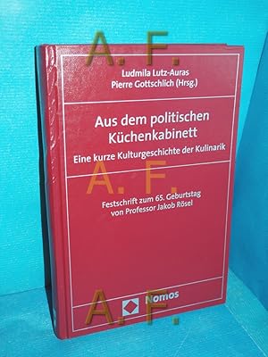 Immagine del venditore per Aus dem politischen Kchenkabinett : eine kurze Kulturgeschichte der Kulinarik , Festschrift zum 65. Geburtstag von Professor Jakob Rsel. Ludmila Lutz-Auras , Pierre Gottschlich (Hrsg.) venduto da Antiquarische Fundgrube e.U.