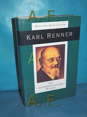 Seller image for Karl Renner : ein sterreichischer Mythos for sale by Antiquarische Fundgrube e.U.