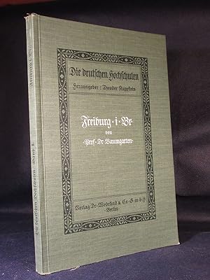 Freiburg im Breisgau (= Die deutschen Hochschulen - Illustrierte Monographien, hrsg. von Theodor ...