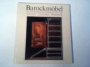 Barockmöbel aus Württemberg und Hohenlohe 1700-1750. Geschichte, Konstruktion, Restaurierung