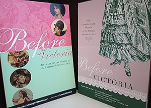 Seller image for Before Victoria: Extraordinary Women of the British Romantic Era for sale by Margins13 Books