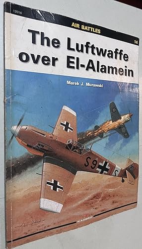 Imagen del vendedor de The Luftwaffe Over El-Alamein (Air Battles) a la venta por Once Upon A Time