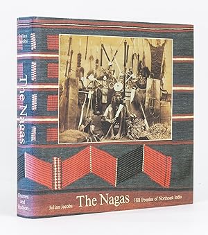 Seller image for The Nagas. Hill Peoples of Northeast India. Society, Culture and the Colonial Encounter for sale by Michael Treloar Booksellers ANZAAB/ILAB