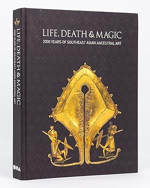 Immagine del venditore per Life, Death and Magic. 2000 Years of Southeast Asian Ancestral Art venduto da Michael Treloar Booksellers ANZAAB/ILAB