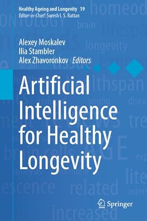 Imagen del vendedor de Artificial Intelligence for Healthy Longevity a la venta por BuchWeltWeit Ludwig Meier e.K.