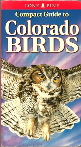 Bild des Verkufers fr Compact Guide to Colorado Birds zum Verkauf von Clausen Books, RMABA