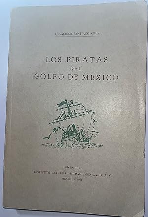 Bild des Verkufers fr Los Piratas del Golfo de Mexico zum Verkauf von Librera Urbe