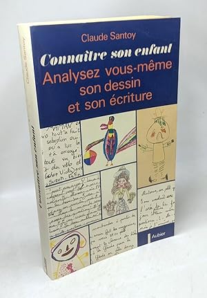 Seller image for Connatre son enfant: analysez vous-mme son dessin et son criture for sale by crealivres