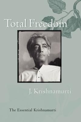 Immagine del venditore per Total Freedom: The Essential Krishnamurti (Paperback or Softback) venduto da BargainBookStores