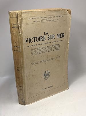 Seller image for La victoire sur mer - le rle de la marine amricaine pendant la guerre for sale by crealivres