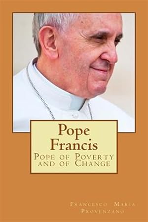 Seller image for Pope Francis : Pope of Poverty and of Change for sale by GreatBookPrices
