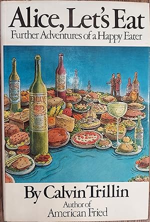 Seller image for Alice, Let's Eat: Further Adventures of a Happy Eater for sale by The Book House, Inc.  - St. Louis