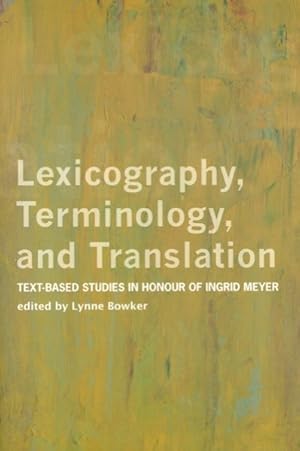 Immagine del venditore per Lexicography, Terminology, and Translation : Ex- Based Studies in Honour venduto da GreatBookPrices