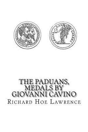 Imagen del vendedor de Paduans, Medals by Giovanni Cavino a la venta por GreatBookPrices