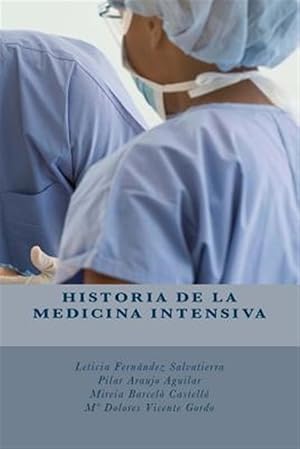 Seller image for Historia de la medicina intensiva/ History of critical care medicine -Language: spanish for sale by GreatBookPrices