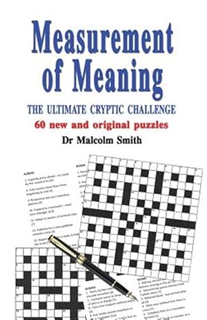 Image du vendeur pour Measurement of Meaning: The Ultimate Cryptic Challenge mis en vente par GreatBookPrices