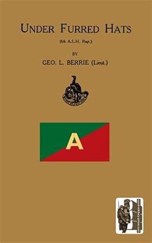 Image du vendeur pour Under Furred Hats6th Australian Light Horse Regiment mis en vente par GreatBookPrices