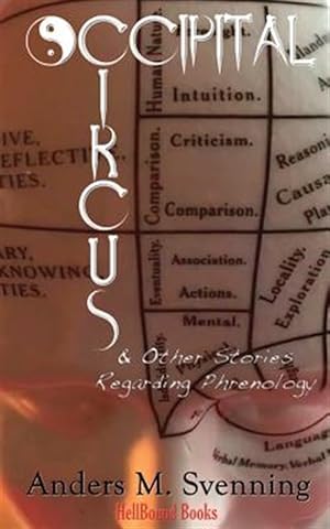 Image du vendeur pour Occipital Circus and Other Stories Regarding Phrenology mis en vente par GreatBookPrices