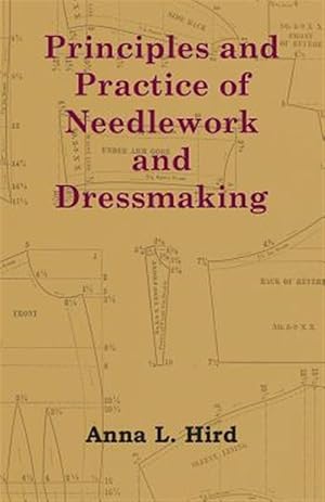 Bild des Verkufers fr Principles and Practice of Needlework and Dressmaking zum Verkauf von GreatBookPrices