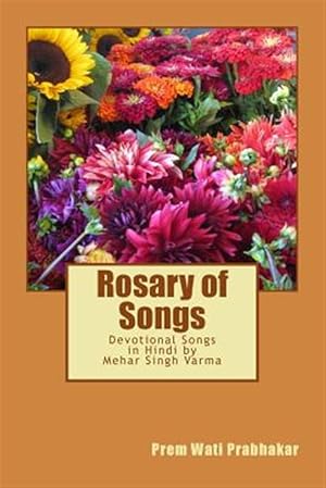 Image du vendeur pour Rosary of Songs : Devotional Songs in Hindi -Language: hindi mis en vente par GreatBookPrices