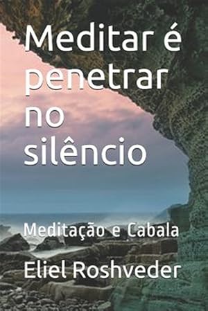 Imagen del vendedor de Meditar  Penetrar No Silncio: Meditao E Cabala -Language: portuguese a la venta por GreatBookPrices