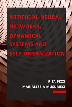 Immagine del venditore per Artificial Neural Networks, Dynamical Systems and Self-organization venduto da GreatBookPrices
