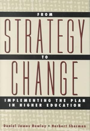 Imagen del vendedor de From Strategy to Change : Implementing the Plan in Higher Education a la venta por GreatBookPrices